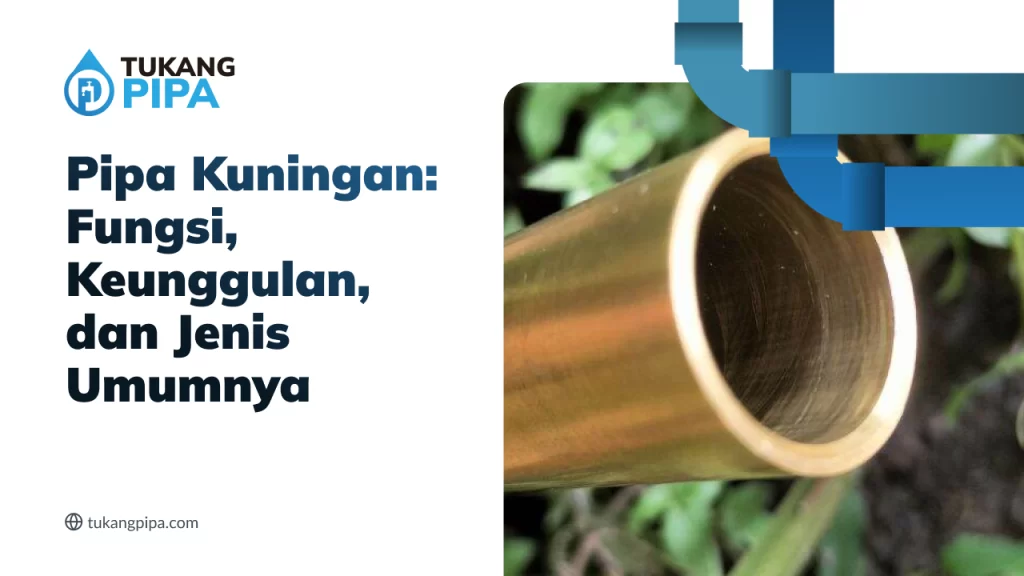 Pipa Kuningan: Fungsi, Keunggulan dan Jenis Umumnya