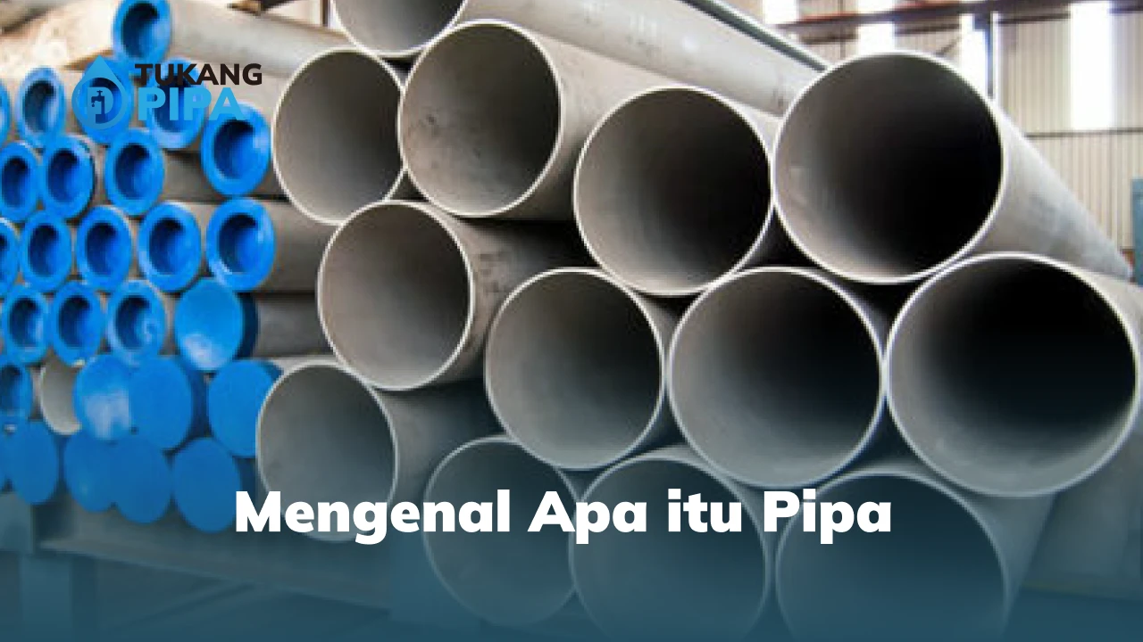Mengenal Apa itu Pipa 