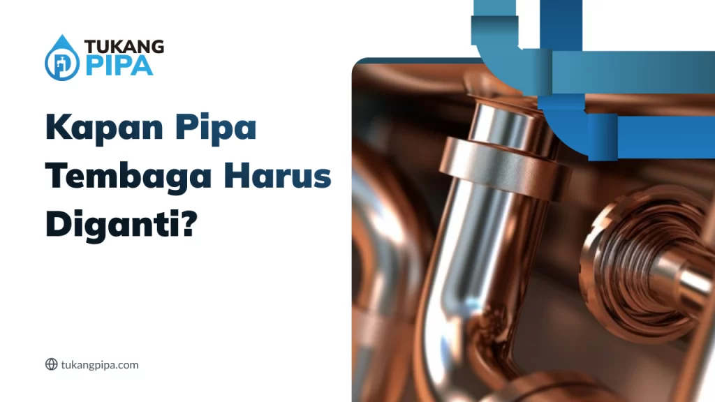 Kapan Pipa Tembaga Perlu Diganti