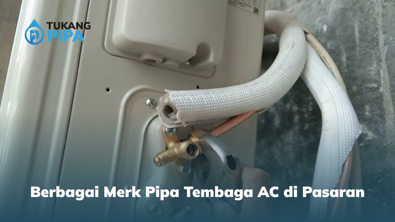 Berbagai Merk Pipa Tembaga AC di Pasaran