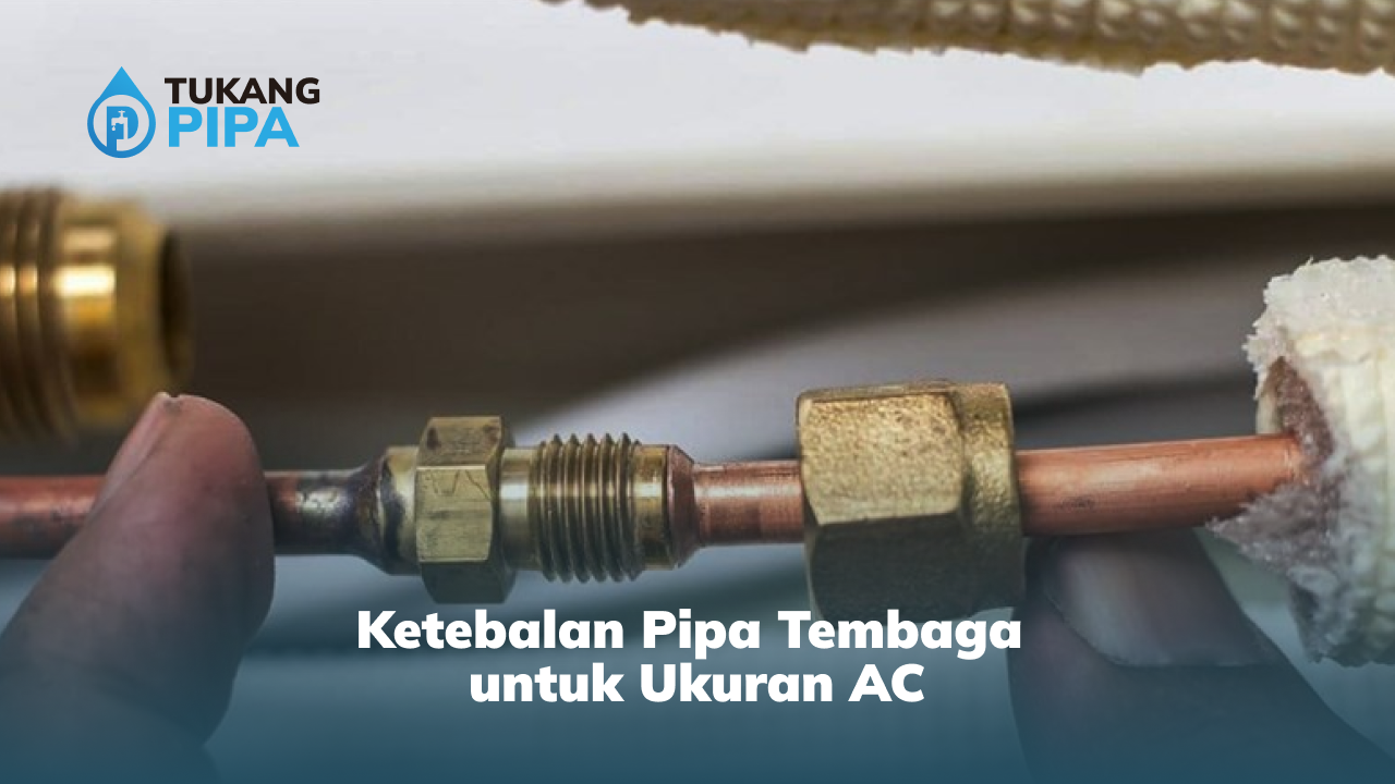 Ketebalan Pipa Tembaga untuk Ukuran AC