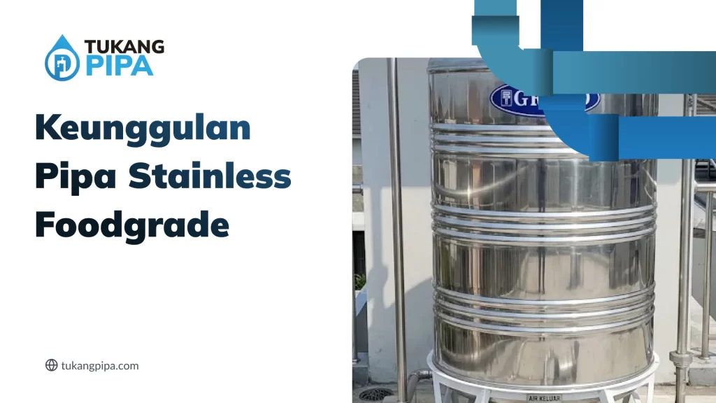 Keunggulan Pipa Stainless Foodgrade