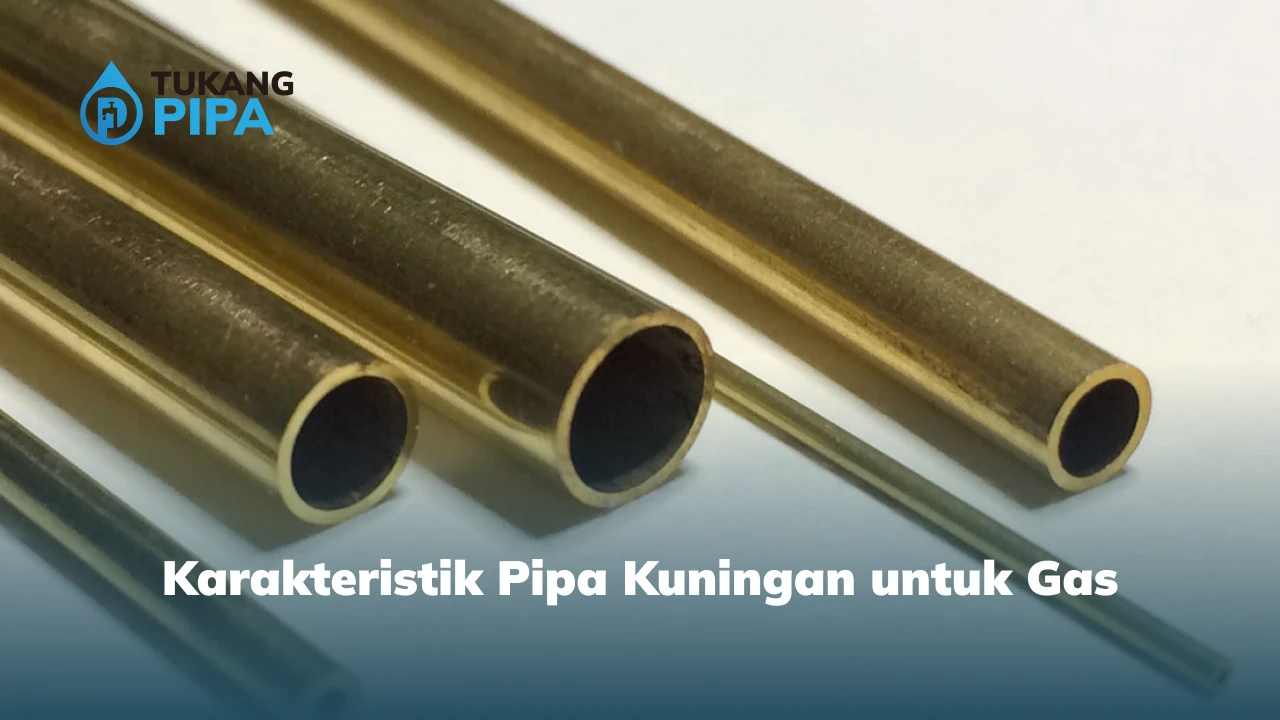Karakteristik Pipa Kuningan untuk Gas