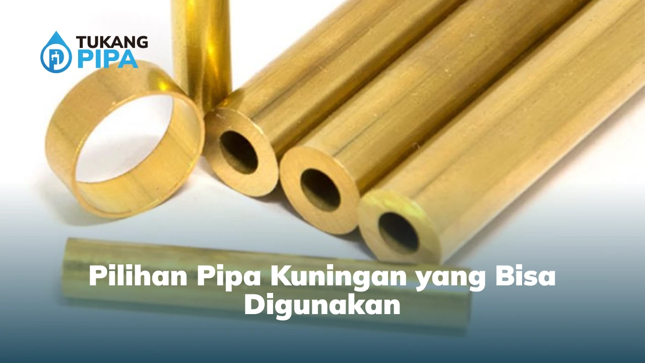 Pilihan Pipa Kuningan yang Bisa Digunakan
