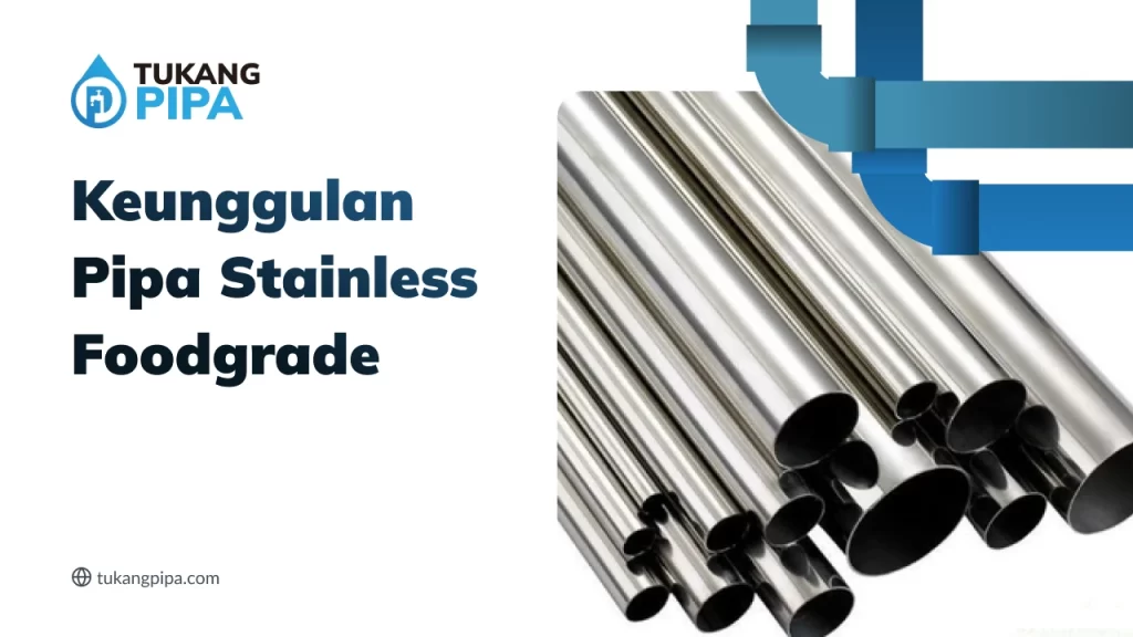 Keunggulan Pipa Stainless Foodgrade