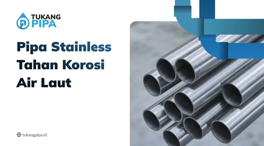 Pipa Stainless Tahan Korosi Air Laut