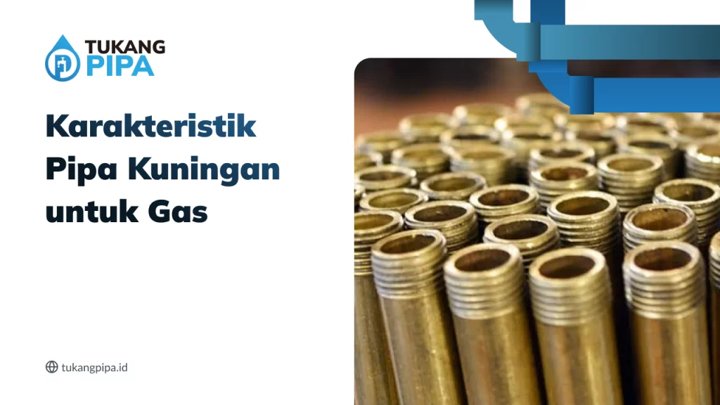 Karakteristik Pipa Kuningan untuk Gas