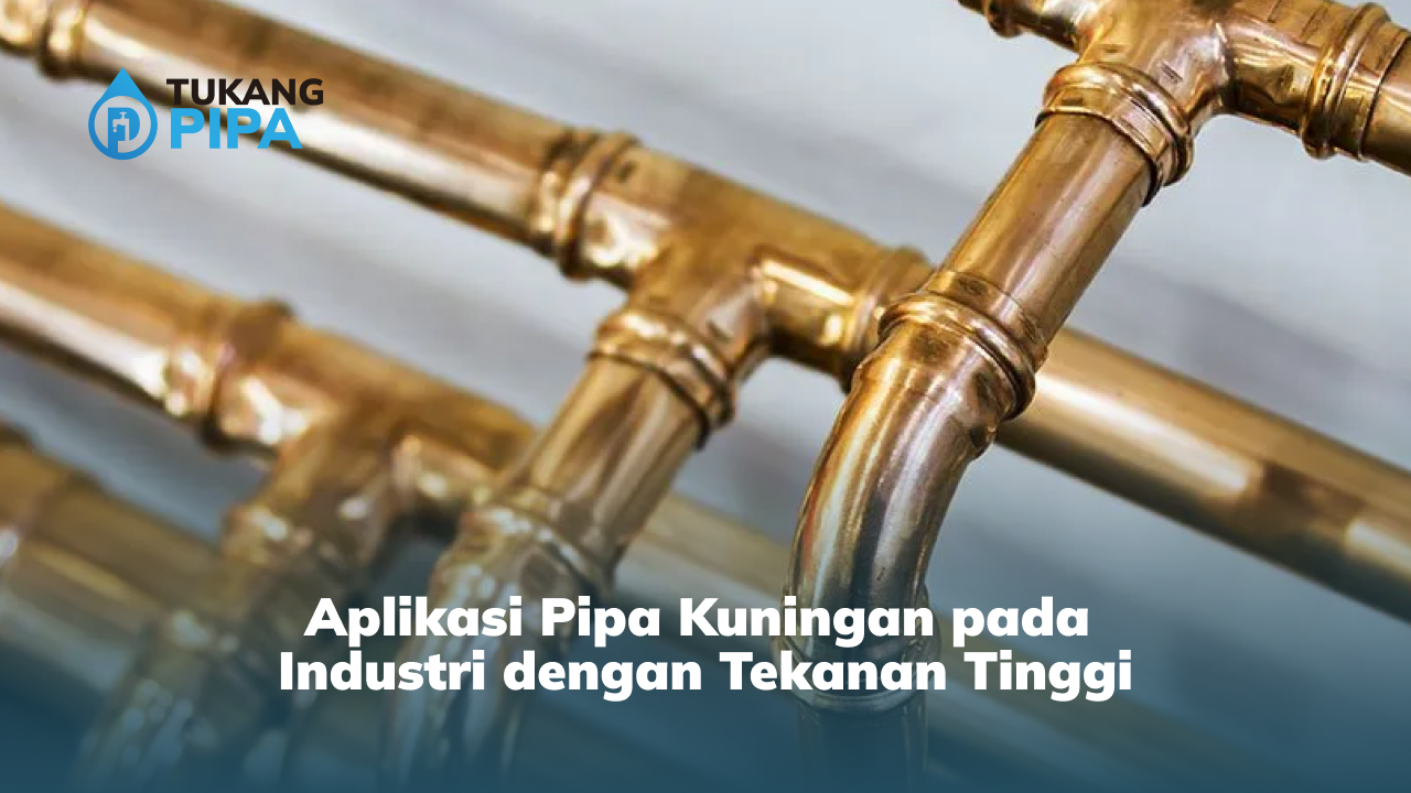 Aplikasi Pipa Kuningan pada Industri dengan Tekanan Tinggi