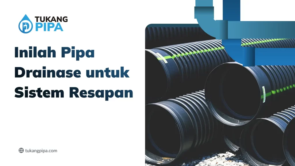 Inilah Pipa Drainase untuk Sistem Resapan