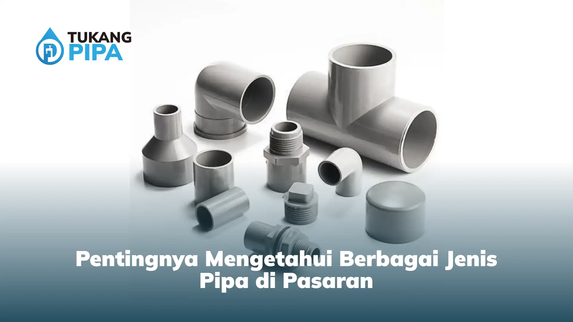 Pentingnya Mengetahui Berbagai Jenis Pipa di Pasaran