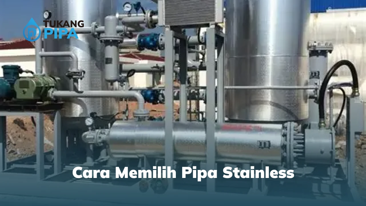 Cara Memilih Pipa Stainless