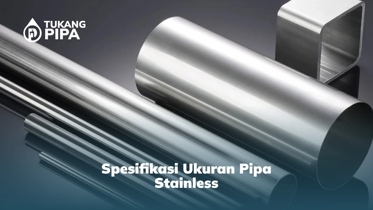 Spesifikasi Ukuran Pipa Stainless