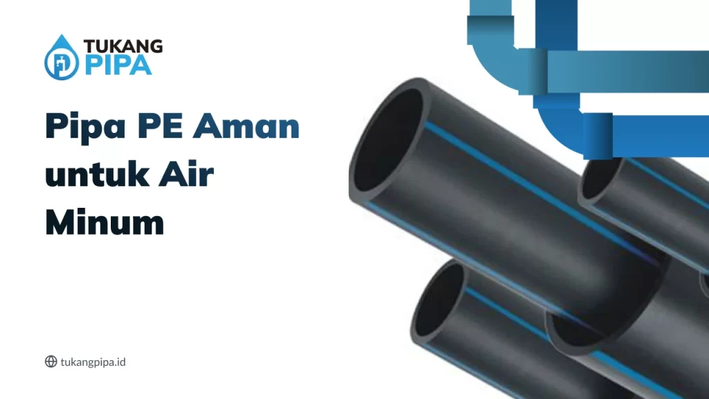 Pipa PE Aman untuk Air Minum