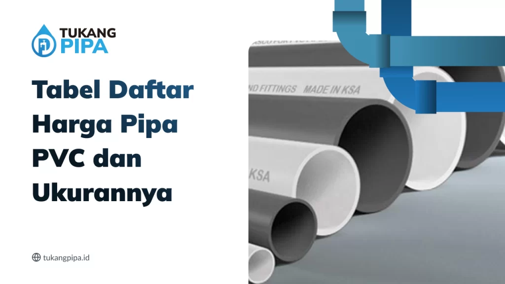Tabel Daftar Harga Pipa PVC dan Ukurannya