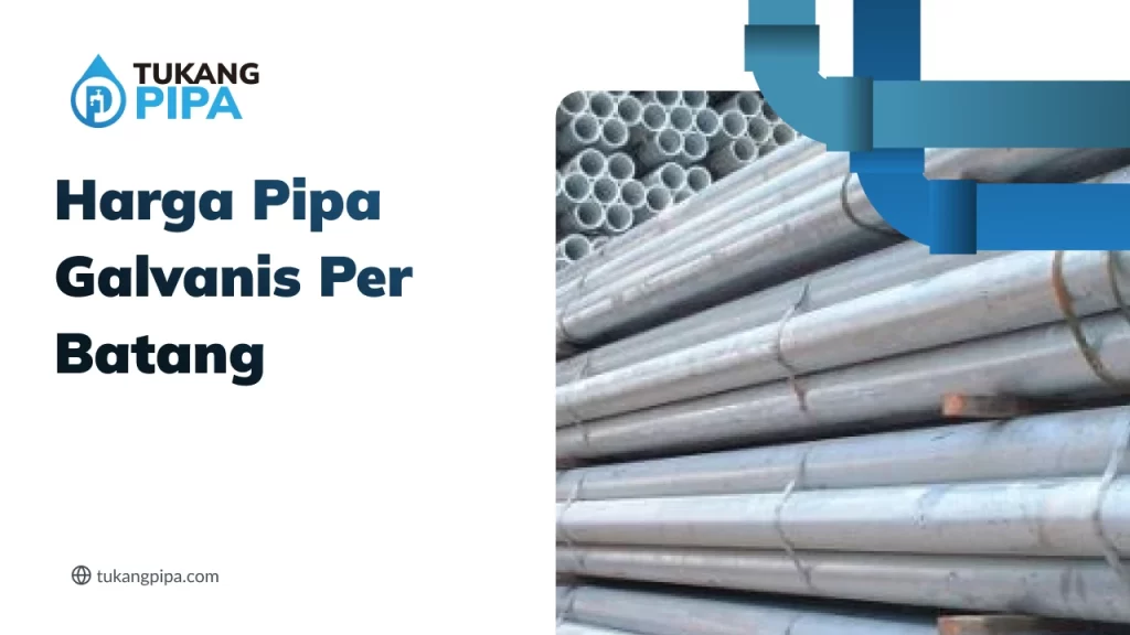 Harga Pipa Galvanis Per Batang
