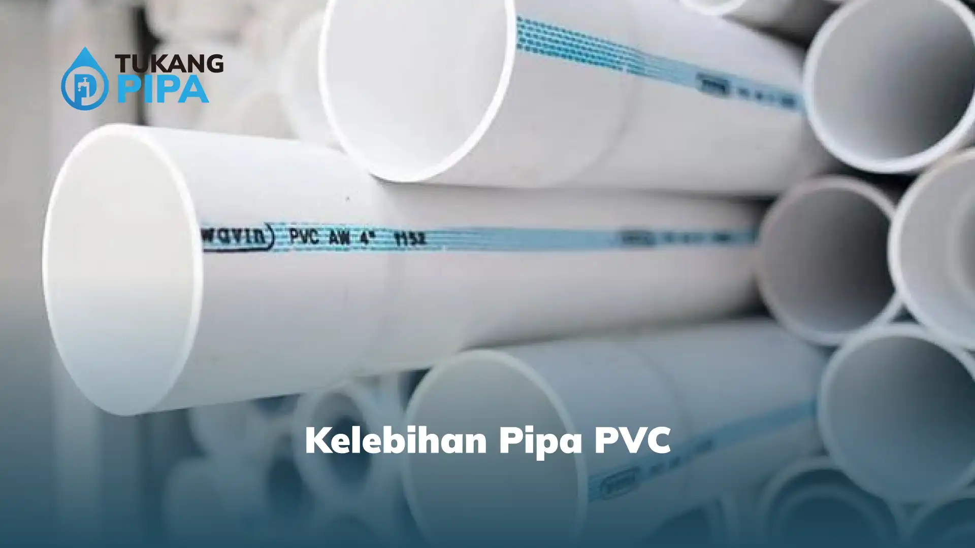 Kelebihan Pipa PVC