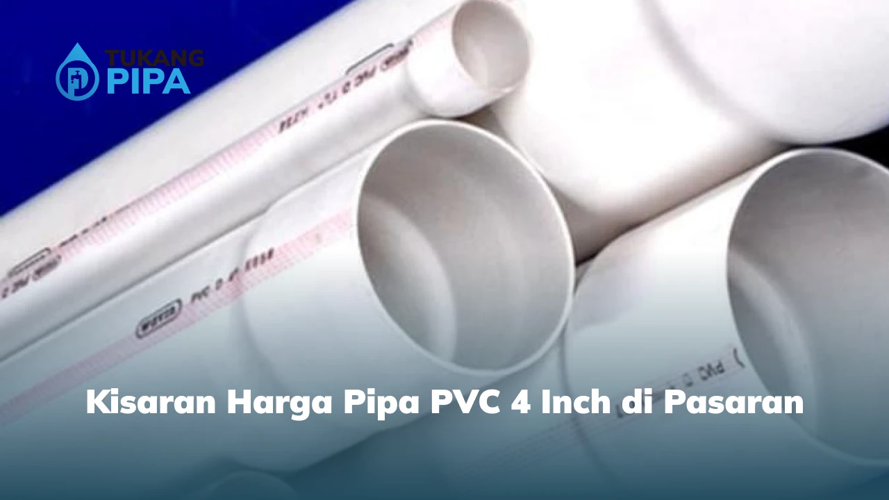 Kisaran Harga Pipa PVC 4 Inch di Pasaran