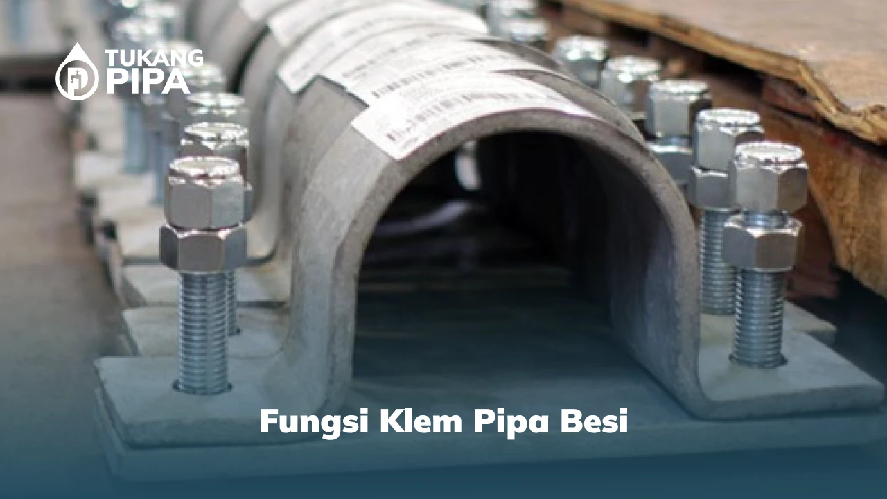Fungsi Klem Pipa Besi