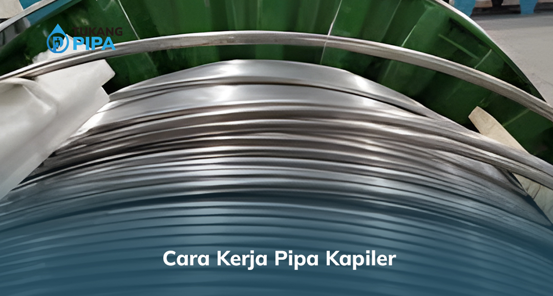 Cara Kerja Pipa Kapiler