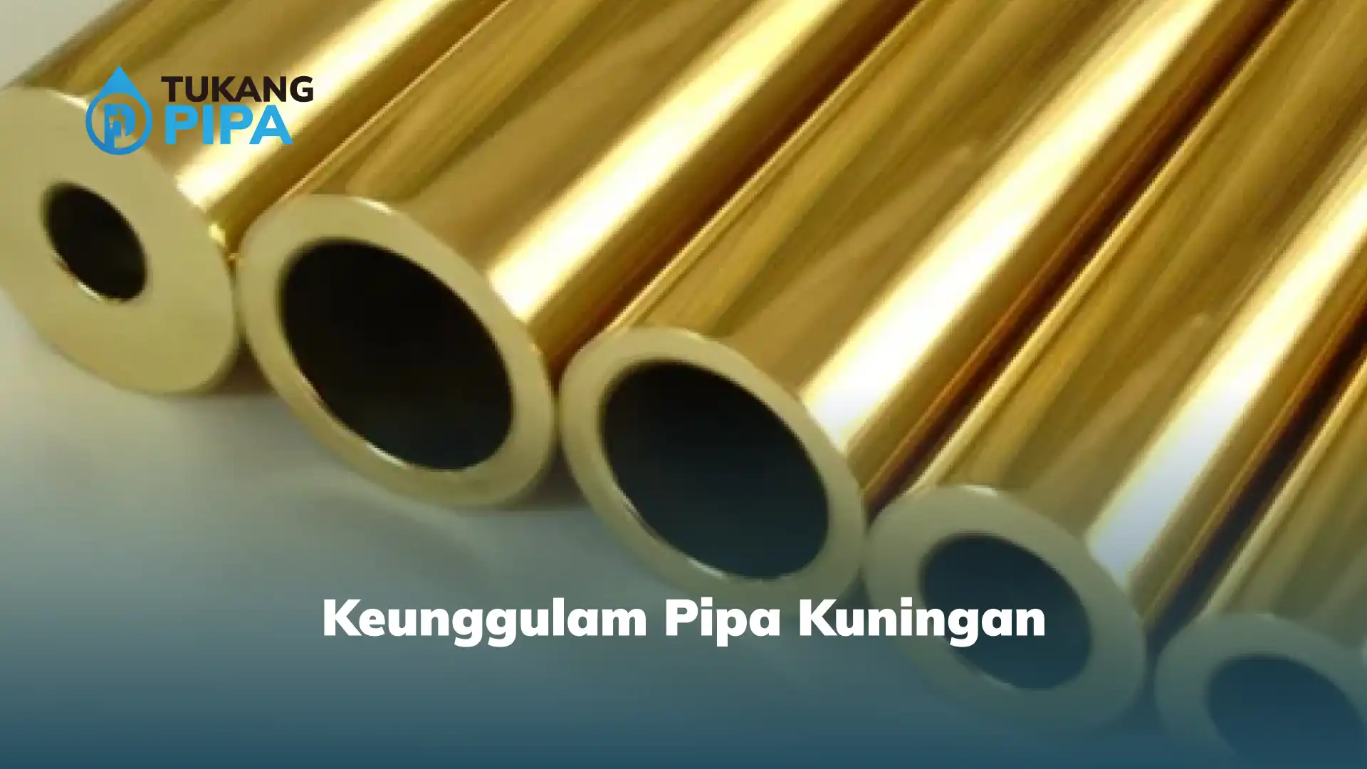 Keunggulan Pipa Kuningan