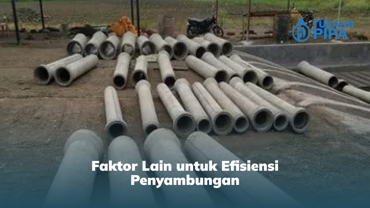 3. Faktor Lain untuk Efisiensi Penyambungan