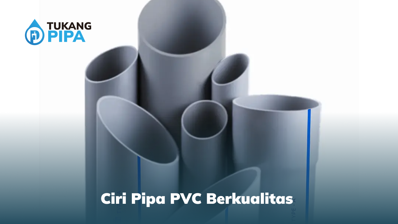 Ciri Pipa PVC Berkualitas