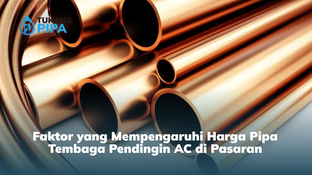 Faktor yang Mempengaruhi Harga Pipa Tembaga Pendingin AC di Pasaran