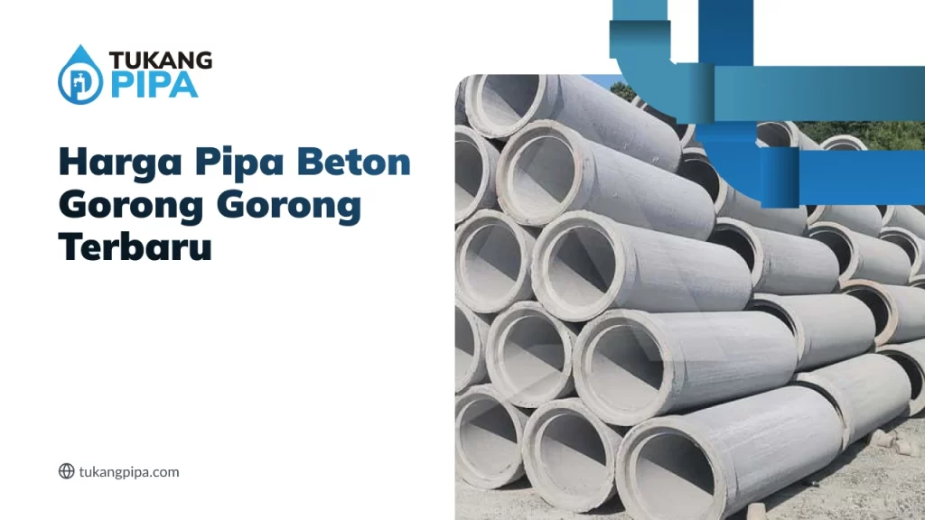 Harga Pipa Beton Gorong Gorong Terbaru