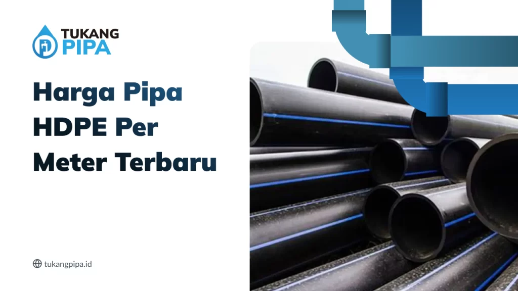Harga Pipa HDPE Per Meter Terbaru