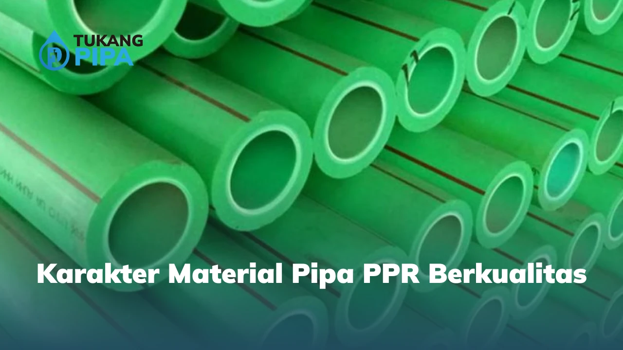 Karakter Material Pipa PPR Berkualitas