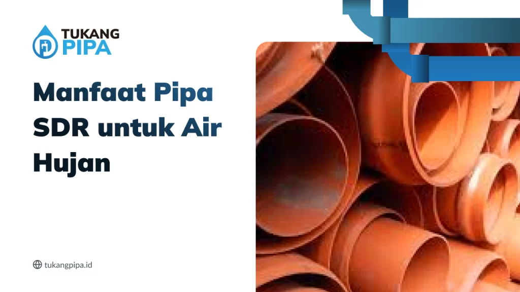 Manfaat Pipa SDR untuk Air Hujan