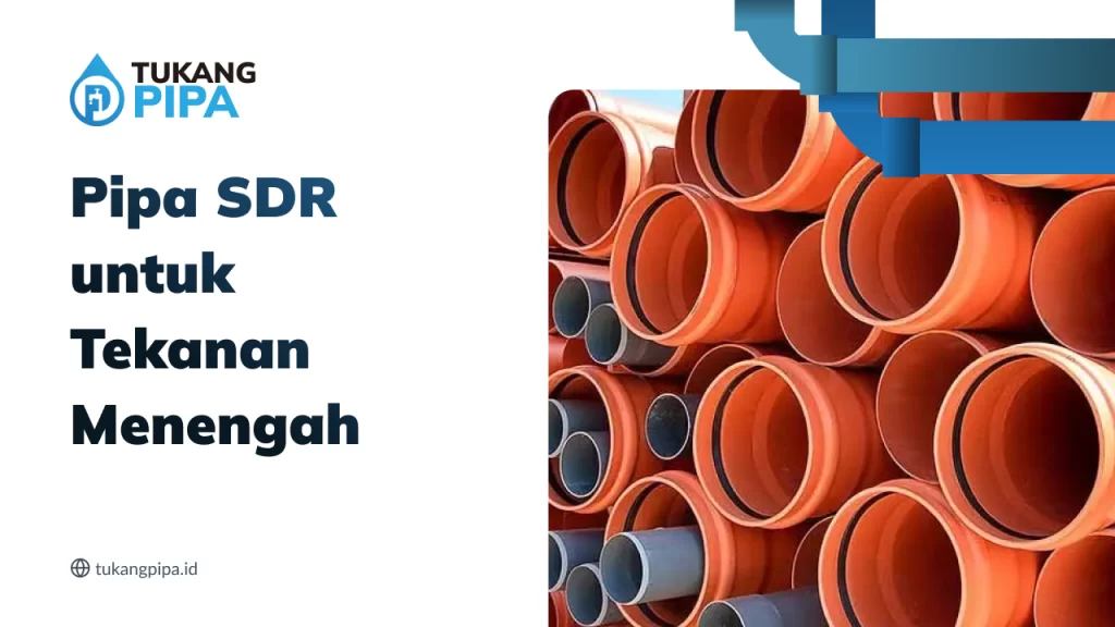 Pipa SDR untuk Tekanan Menengah