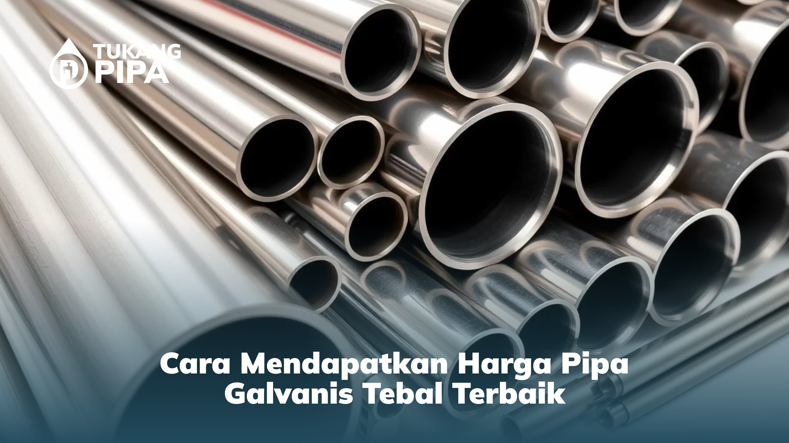 Cara Mendapatkan Harga Pipa Galvanis Tebal Terbaik