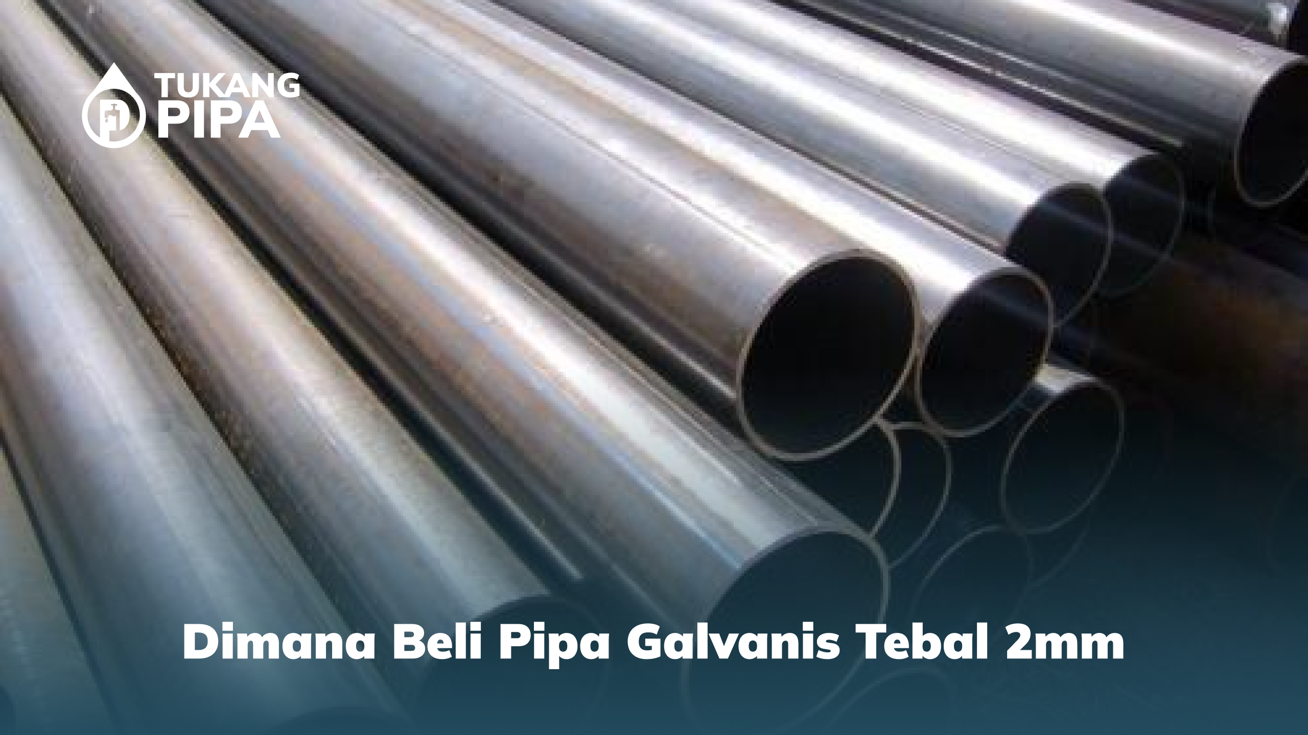 Dimana Beli Pipa Galvanis Tebal 2mm