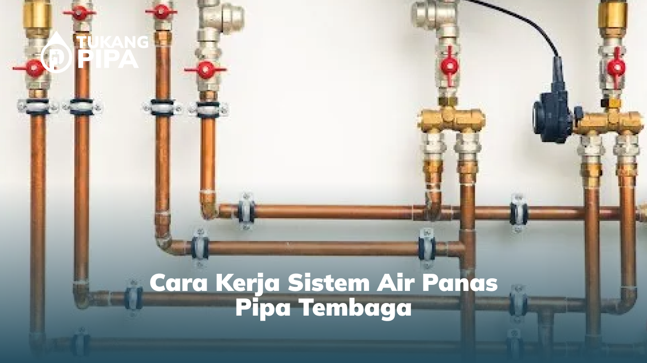 2. Cara Kerja Sistem Air Panas Pipa Tembaga