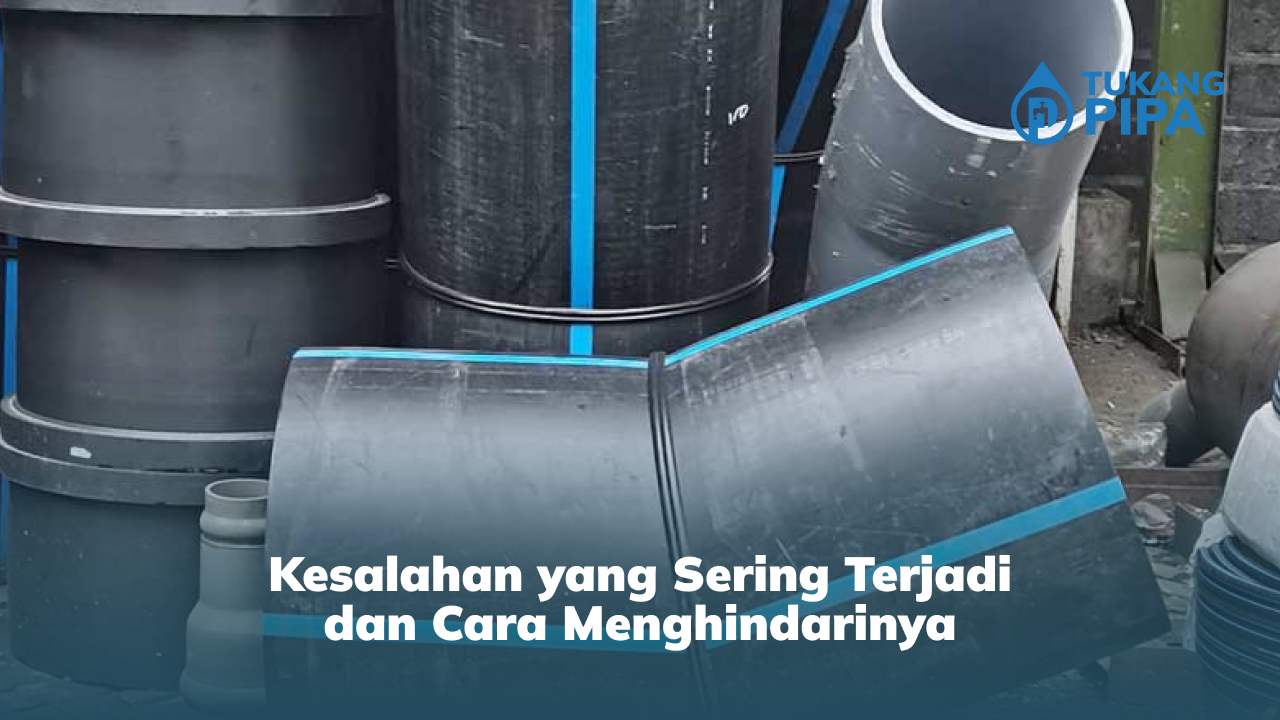 Kesalahan yang Sering Terjadi dan Cara Menghindarinya