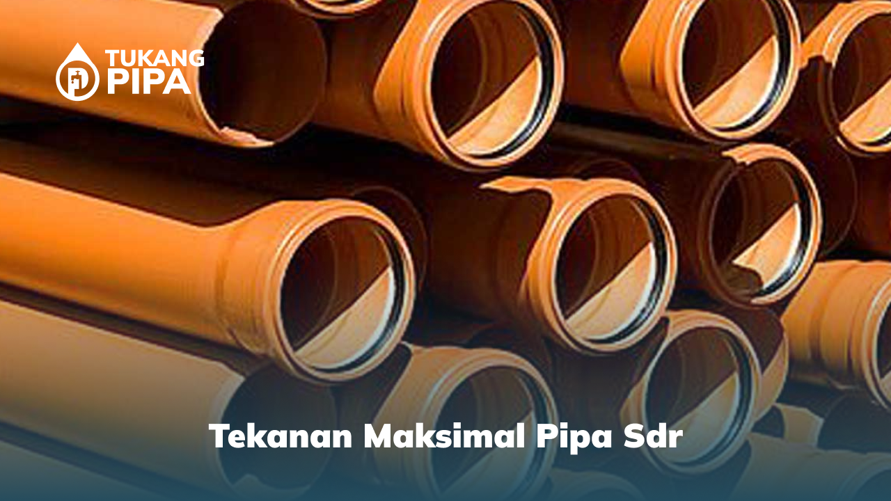 Tekanan Maksimal Pipa Sdr