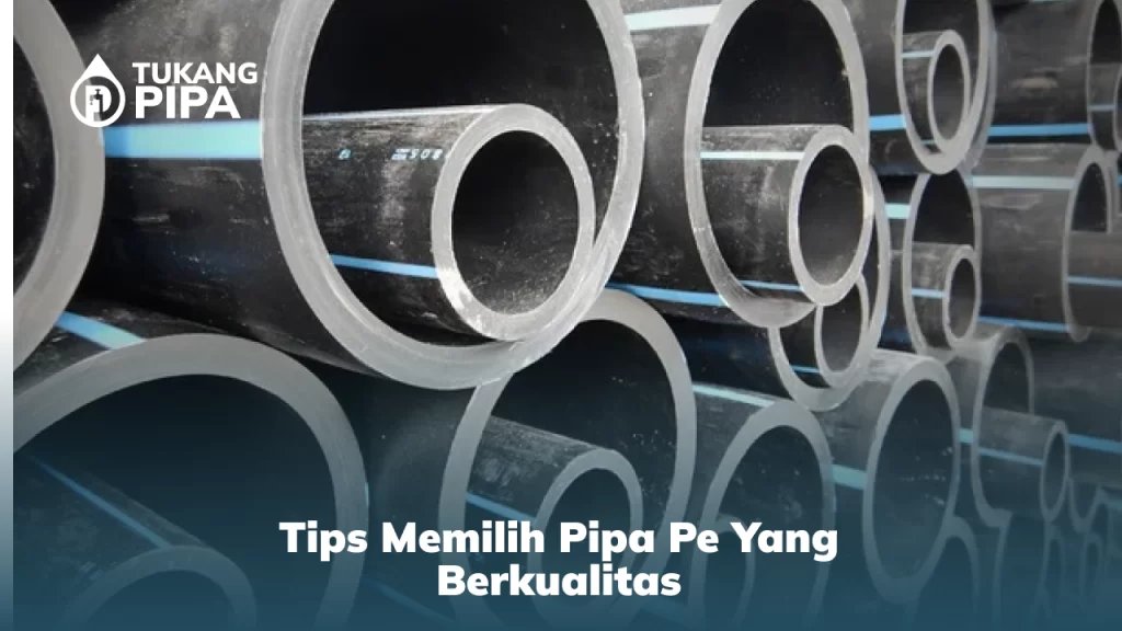 Tips Memilih Pipa PE Yang Berkualitas