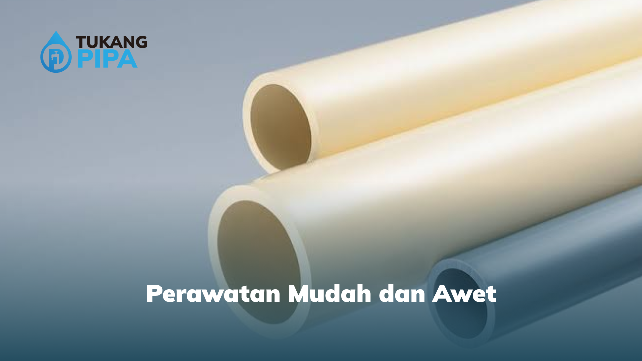 Perawatan Mudah dan Awet