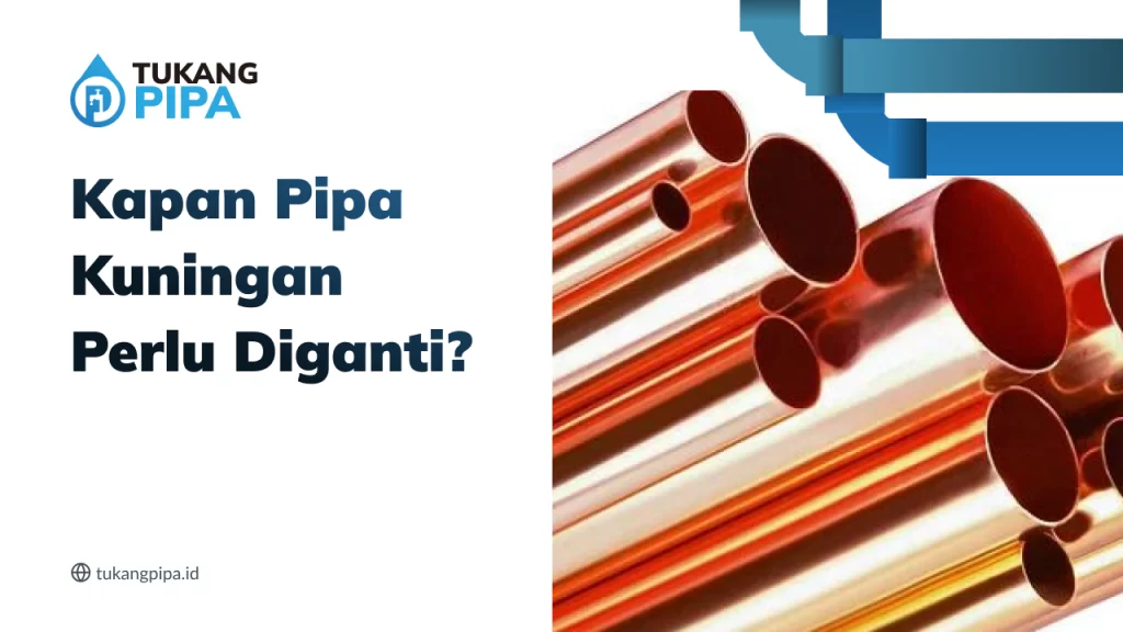 Kapan Pipa Kuningan Perlu Diganti?