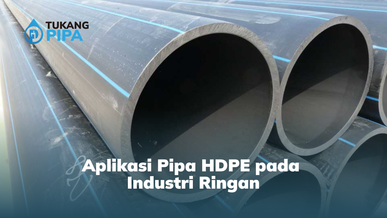 Aplikasi Pipa HDPE pada Industri Ringan