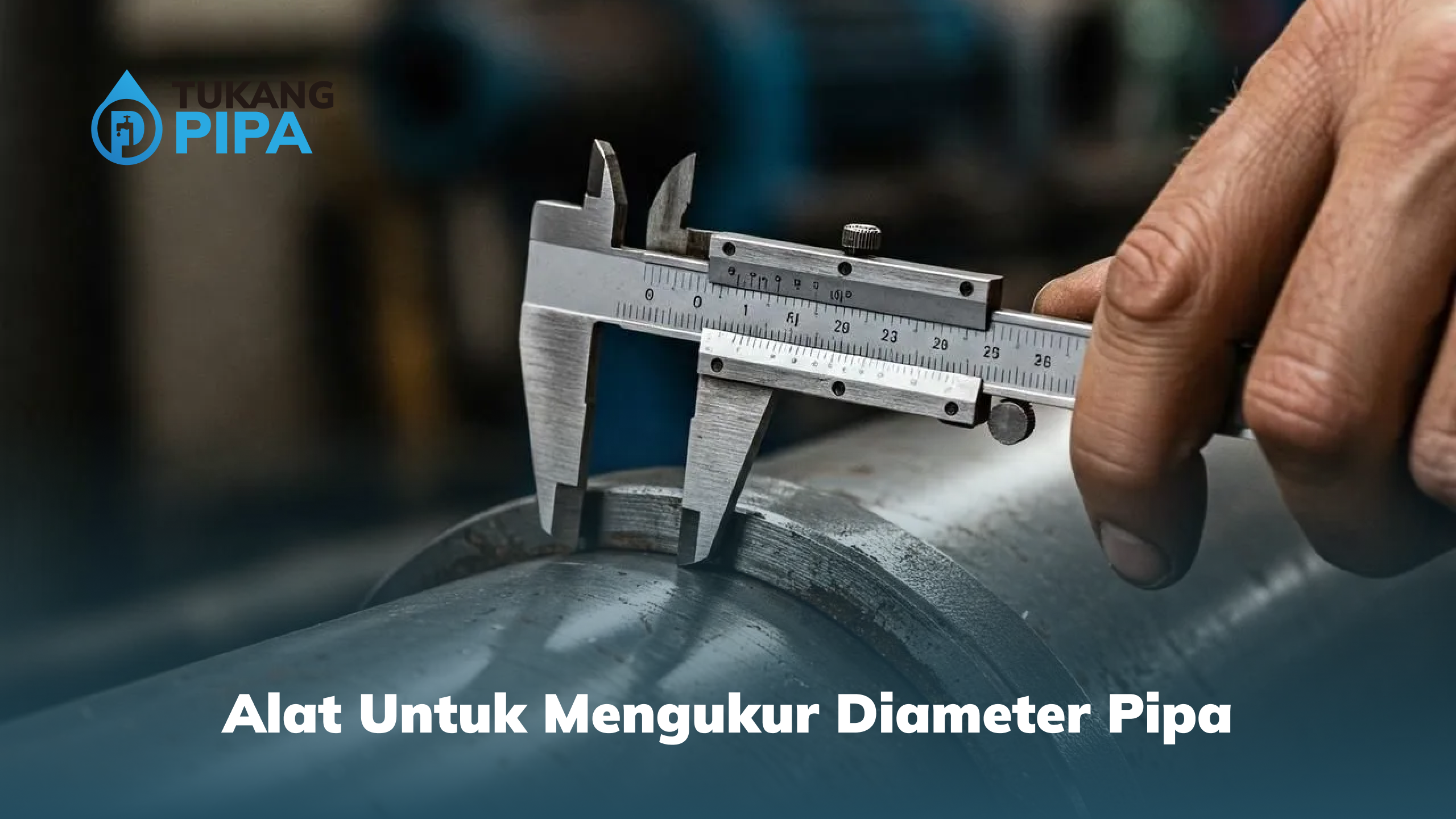 Alat Untuk Mengukur Diameter Pipa