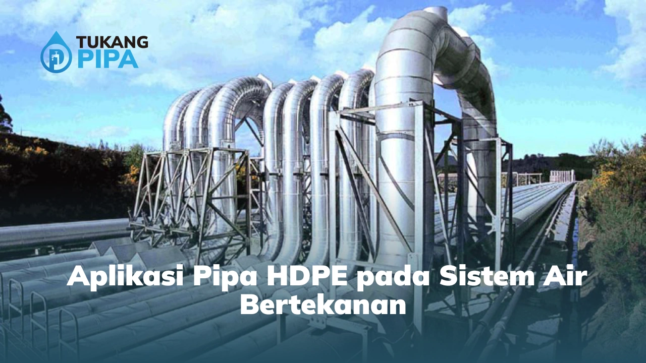 Aplikasi Pipa HDPE pada Sistem Air Bertekanan