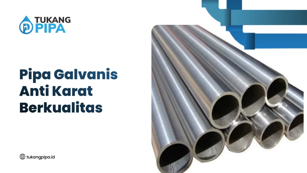 Pipa Galvanis Anti Karat Berkualitas
