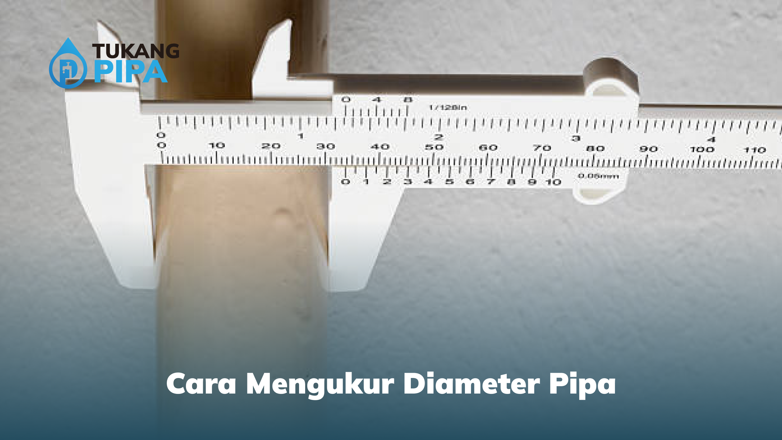 Cara Mengukur Diameter Pipa