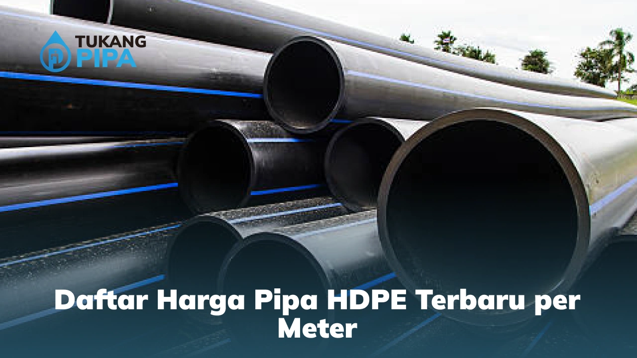 Daftar Harga Pipa HDPE Terbaru per Meter