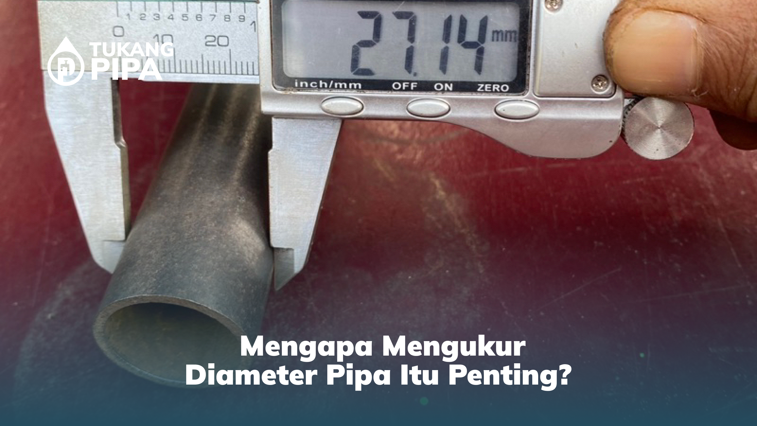 Mengapa Mnegukur Diameter Pipa Itu Penting?