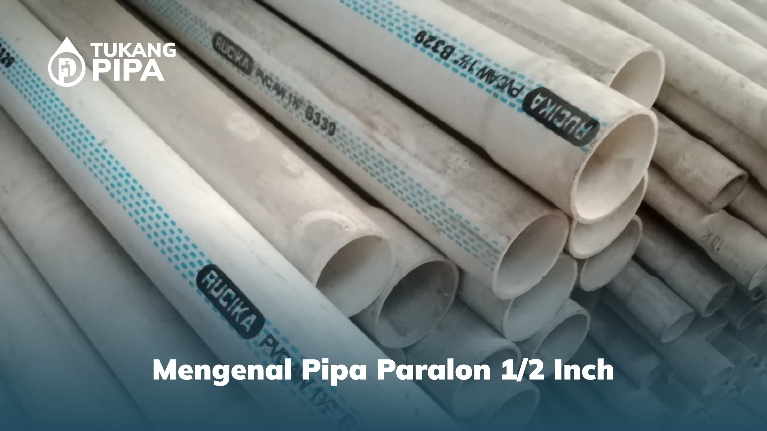 Mengenal Pipa Paralon 12 Inch