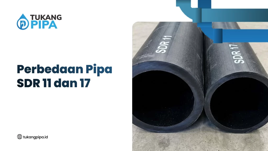 Perbedaan Pipa SDR 11 dan 17