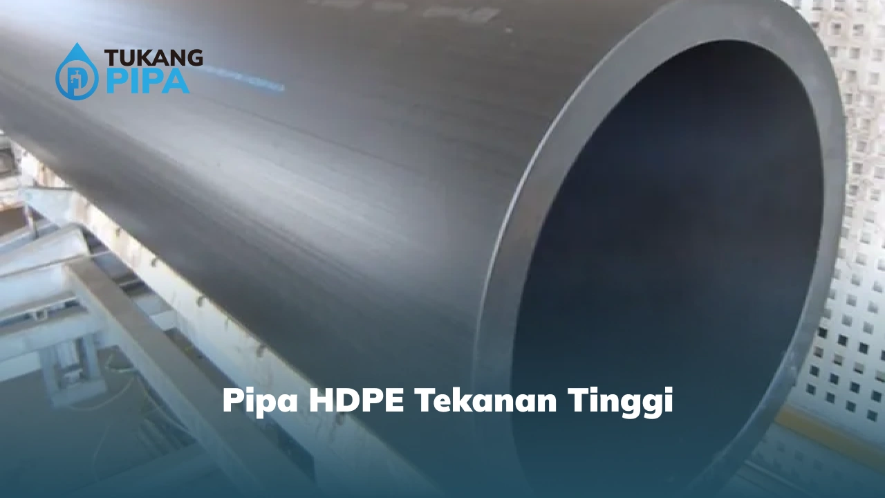 Pipa HDPE Tekanan Tinggi